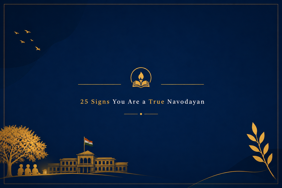 25 Signs You Are a True Navodayan