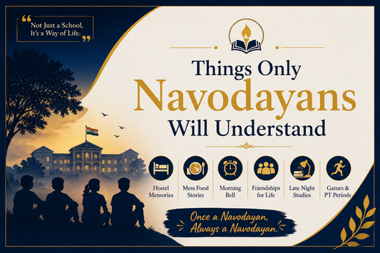 Things Only Navodayans Will Understand